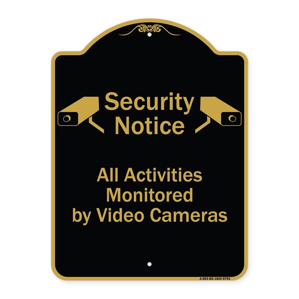 Designer Series-Security Notice All Activities Monitored By Video Cameras, 24" H, BG-1824-9754